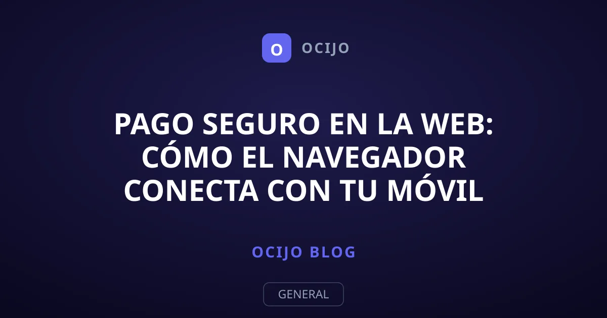 Pago seguro en la web: cómo el navegador conecta con tu móvil